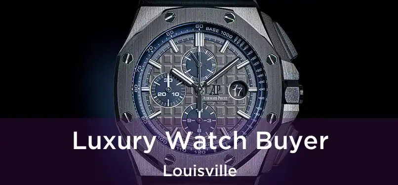 Luxury Watch Buyer Louisville