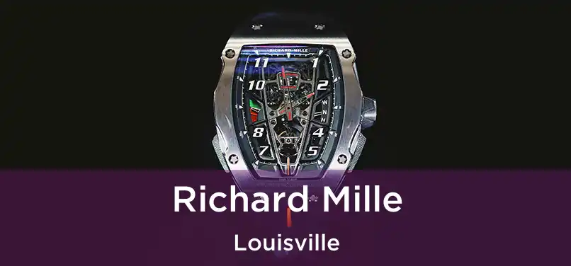 Richard Mille Louisville