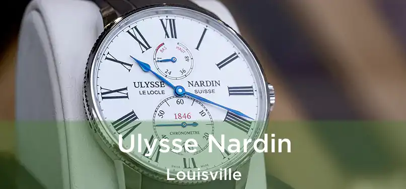 Ulysse Nardin Louisville
