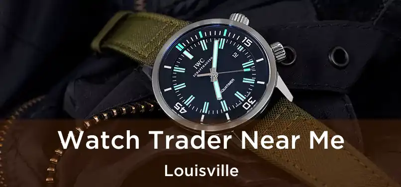 Watch Trader Near Me Louisville